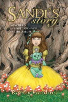 Image for Sandi's Story : Memoirs Of An Adult Survivor Of Child Abuse