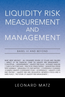 Image for Liquidity Risk Measurement and Management : Base L III And Beyond