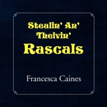 Image for Stealin' An' Theivin' Rascals