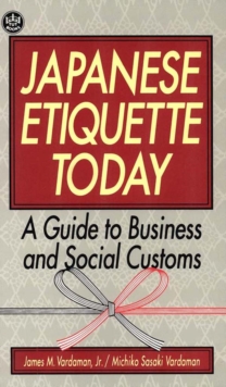 Image for Japanese Etiquette Today: A Guide to Business & Social Customs