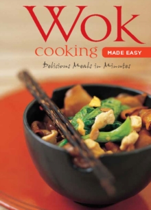 Image for Wok Cooking Made Easy: Delicious Meals in Minutes
