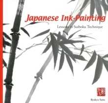 Image for Japanese Ink-Painting: Lessons in Suiboku Techniques