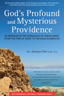 Image for God's profound and mysterious providence: as revealed in the genealogy of Jesus Christ from the time of David to the exile in Babylon