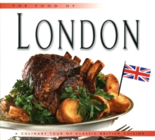 Image for Food of London: A Culinary Tour of Classic British Cuisine