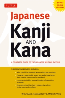 Image for Japanese Kanji and Kana: A Complete Guide to the Japanese Writing System