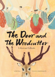 Image for The Deer and the Woodcutter: A Korean Folktale