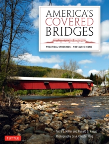 Image for America's covered bridges: practical crossings - nostalgic icons