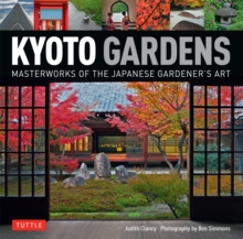 Image for Kyoto Gardens: Masterworks of the Japanese Gardener's Art