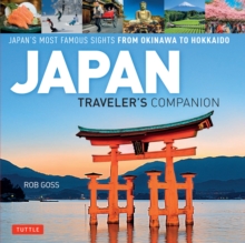 Image for Japan Traveler's Companion: Japan's Most Famous Sights from Hokkaido to Okinawa