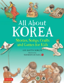 Image for All About Korea: Stories, Songs, Crafts and Games for Kids