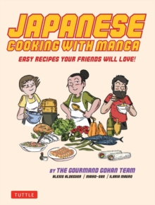 Image for Japanese cooking with manga: the Gourmand gohan cookbook : 59 easy recipes your friends will love!