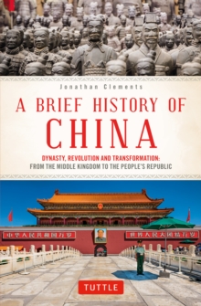 Image for Brief History of China: Dynasty, Revolution and Transformation: From the Middle Kingdom to the People's Republic