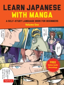 Image for Learn Japanese With Manga Volume One: A Self-Study Language Book for Beginners - Learn to Speak, Read and Write Japanese Quickly Using Manga Comics! (Free Online Audio)
