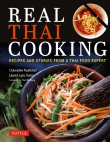 Image for Real Thai Cooking: Recipes and Stories from a Thai Food Expert