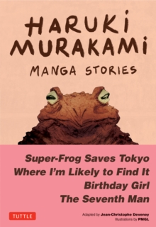 Image for Haruki Murakami Manga Stories 1: Super-Frog Saves Tokyo, The Seventh Man, Birthday Girl, Where I'm Likely to Find It