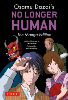 Image for Osamu Dazai's No Longer Human: The Manga Edition