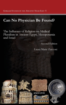 Image for Can No Physician Be Found? : The Influence of Religion on Medical Pluralism in Ancient Egypt, Mesopotamia and Israel
