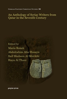 Anthology of Syriac Writers from Qatar in the Seventh Century