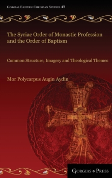 Syriac Order of Monastic Profession and the Order of Baptism