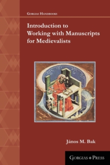 Introduction to Working with Manuscripts for Medievalists