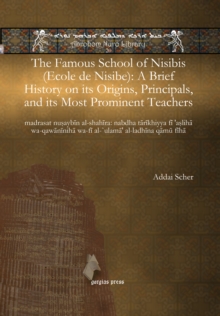 Image for Famous School of Nisibis (Ecole de Nisibe): A Brief History on its Origins, Principals, and its Most Prominent Teachers