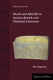 Image for Death and Afterlife in Ancient Jewish and Christian Literature