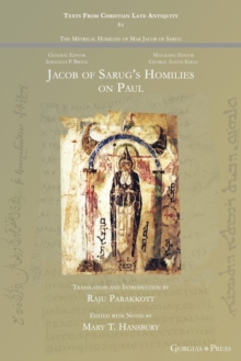 Image for Jacob of Sarug's Homilies on Paul : On the Conversion of the Apostle Paul and a Second Homily on Paul the Apostle