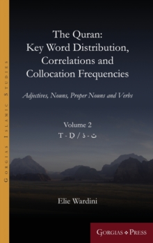 Image for The Quran: Key Word Distribution, Correlations and Collocation Frequencies.