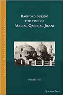 Baghdad during the time of 'Abd al-Qadir al-Jilani