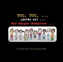 Image for Toc, Toc, ... Qui N Es? ... MIS Amigos Obsesivos ...