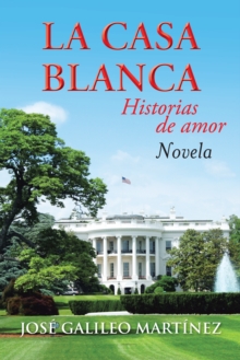Image for La Casa Blanca: Historias De Amor