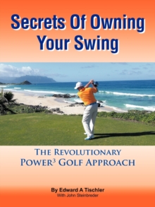 Image for Secrets Of Owning Your Swing