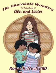 Image for The Chocolate Wonders : The Adventures of Lila and Lester