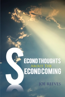 Image for Second Thoughts About the Second Coming