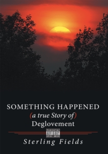 Image for Something Happened ( a True Story of ) Deglovement