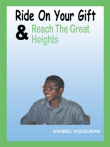 Image for Ride on Your Gift & Reach the Great Heights