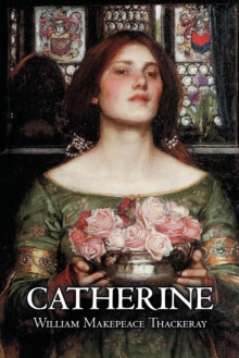Image for Catherine by William Makepeace Thackeray, Fiction, Classics, Literary