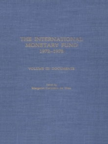 Image for International Monetary 1972-1978: Cooperation on Trial Volume III: Documents