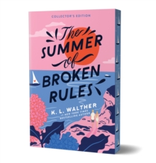 The Summer of Broken Rules (Collector's Edition) - Walther, K. L.