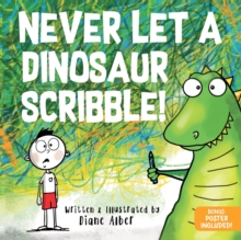 Never Let a Dinosaur Scribble