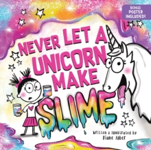 Never Let a Unicorn Make Slime