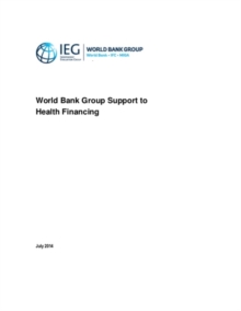 World Bank Group Support to Health Financing