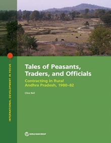 Image for Tales of peasants, traders, and officials : contracting in rural Andhra Pradesh, 1980-82