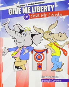 Give Me Liberty or Give Me Laughs: Studying Politics Through Cartoons
