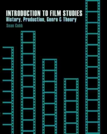 Introduction to Film Studies: History, Production and Genre