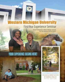 Image for Western Michigan University: First Year Experience Seminar: A Customized Version of College AND Career Success Designed Specifically for Western Michigan University