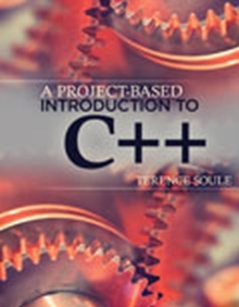 Project-Based Introduction to C++