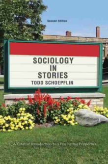 Sociology in Stories: A Creative Introduction to a Fascinating Perspective