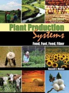 Image for Plant Production Systems: Food, Fuel, Feed, Fiber