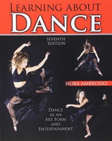 Image for Learning About Dance: Dance as an Art Form and Entertainment